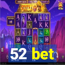 52 bet